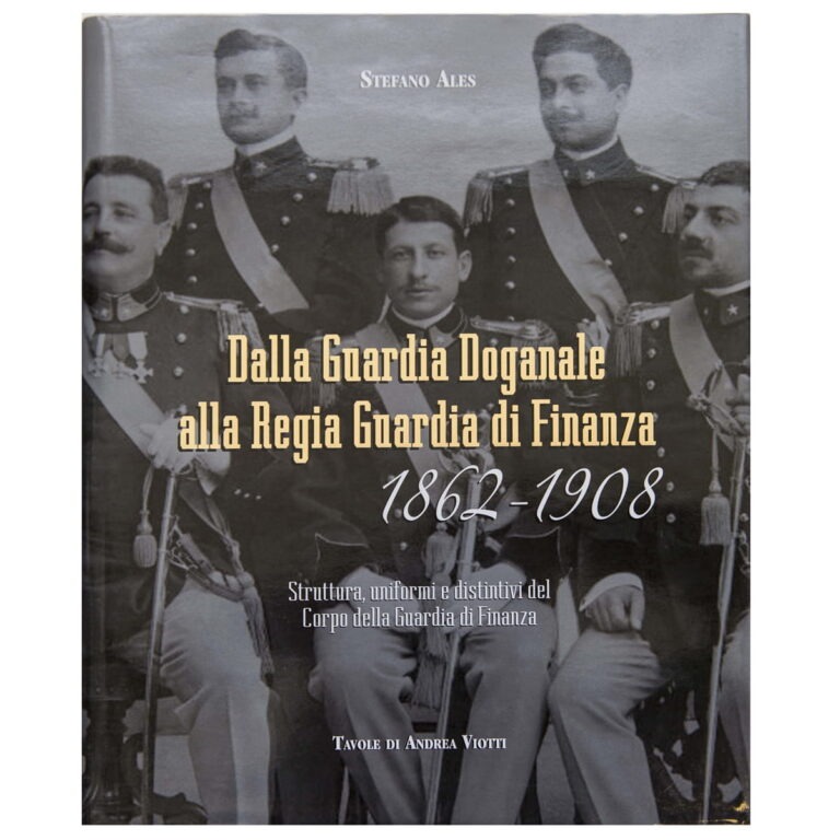 DALLA GUARDIA DOGANALE ALLA REGIA GUARDIA DI FINANZA 1862-1908