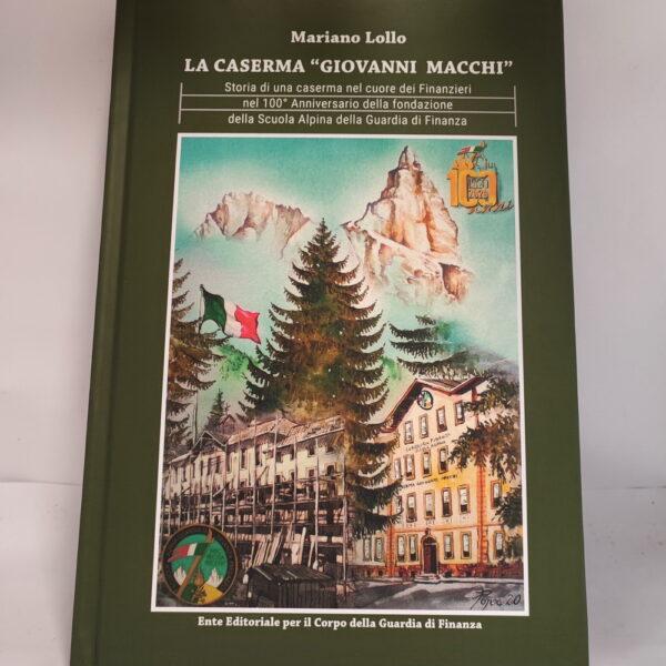 LA CASERMA GIOVANNI MACCHI 100 ANNI